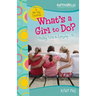 What's a Girl to Do?: 90-Day Devotional