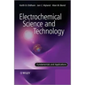 Electrochemical Science and Technology: Fundamentals and Applications