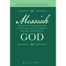 Messiah the Most Consequential War Ever Fought and the Christian Mistaken Perception of God: The Biggest Mistake About Jesus Was Made by the Apostles