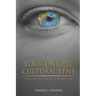 Your Unique Cultural Lens: A Guide To Cultural Competence