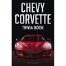 Chevy Corvette Trivia Book