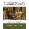 A humble romance, and other stories