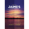 Jaime`s Inspirations: Poems From the Heart and Mind