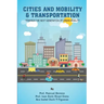 Cities and Mobility & Transportation: Towards the next generation of urban mobility