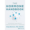 The Hormone Handbook: Optimizing Your Health through Bioidentical Hormones