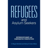 Refugees and Asylum Seekers: Interdisciplinary and Comparative Perspectives