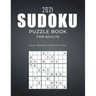 2021 Sudoku Puzzle Book for Adults: 1000 Sudoku Puzzles for Beginners and Pros Easy-Medium-Hard- Sudoku Puzzles Sudoku Brain Game For Adults Perfect G