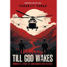 Till God Wakes - Immortal Story of Sino-Indian War in NEFA
