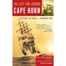 The Last Time Around Cape Horn: The Historic 1949 Voyage of the Windjammer Pamir