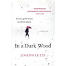 In a Dark Wood: A Memoir