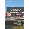 Girona Mini Survival Guide