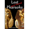 Lost (and Found) Pharaohs