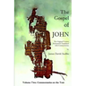 The Gospel of John - Volume Two: The Original Version Restored and Translated