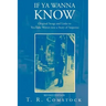 If Ya Wanna Know: Original Songs and Links to YouTube Woven into a Story of Suspense
