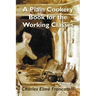 A Plain Cookery Book for the Working Classes
