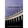 Faith Facts: Answers to Catholic Questions Vol. I