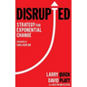 Disrupted: Strategy for Exponential Change