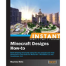 Instant Minecraft Designs: How-to