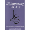 The Shimmering Light: Anthology of Isma'ili Poems