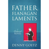 Father Flanagan Laments: A Satirical Novel