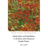 Materiality and Aesthetics in Archaic and Classical Greek Poetry