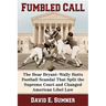 Fumbled Call: The Bear Bryant-Wally Butts Football Scandal That Split the Supreme Court and Changed American Libel Law