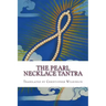 The Pearl Necklace Tantra: Upadesha Instructions of the Great Perfection