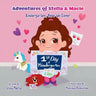 Adventures of Stella & Macie: Kindergarten, Here We Come!