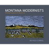 Montana Modernists: Shifting Perceptions of Western Art