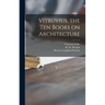 Vitruvius, the Ten Books on Architecture
