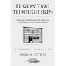 It Won't Go Through Skin: Stories and a little history of the Favorite Bar and the Magic City of Chadron, Nebraska