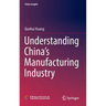 Understanding China's Manufacturing Industry
