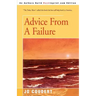 Advice From A Failure