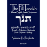 The Pill Tanakh: Hebrew-English Jewish Scriptures, Volume II - The Prophets