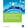 A Guidebook on Mapping Poverty Through Data Integration and Artificial Intelligence