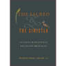 The Sacred and the Sinister: Studies in Medieval Religion and Magic