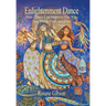 Enlightenment Dance: How Dance Can Improve the Way You Think, Feel, and Live