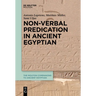 Non-Verbal Predication in Ancient Egyptian