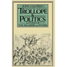 Trollope and Politics: A Study of the Pallisers and Others