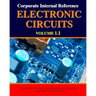 Corporate Internal Reference Electronic Circuits Volume 1.1
