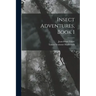 Insect Adventures, Book 1
