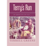 Terry's Run: An American Life 1923 ...