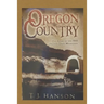 Oregon Country: The Story of the 1843 Oregon Trail Migration