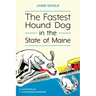 The Fastest Hound Dog in the State of Maine