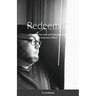 Redeemed: A Story of Survival and Redemption of a Corrections Officer