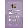 Finding Mother after Five Decades: A Story of Hope