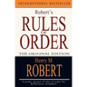 Robert's Rules of Order: The Original Edition