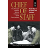 Chief of Staff, Vol. 2: The Principal Officers Behind History's Great Commanders, World War II to Korea and Vietnam
