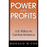 Power and Profits: U.S. Policy in Central America