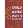Equals in Learning and Piety: Muslim Women Scholars in Nigeria and North America
